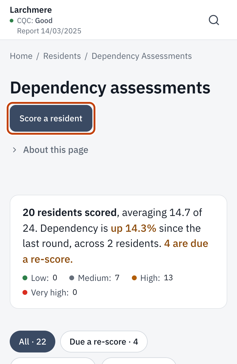 Dependency assessments, with Score a resident and who is due a re-score.