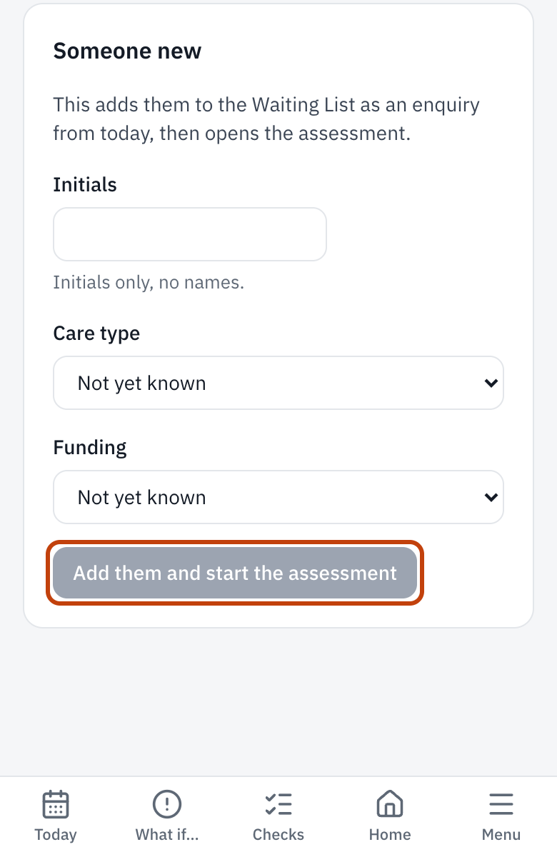 Start a pre-admission assessment, for someone on the Waiting List or someone new.